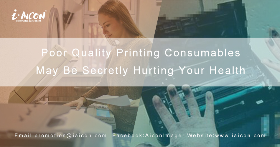 Poor quality printing consumables may be secretly hurting your health ...
